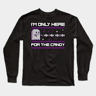 Only Here for the Candy Long Sleeve T-Shirt